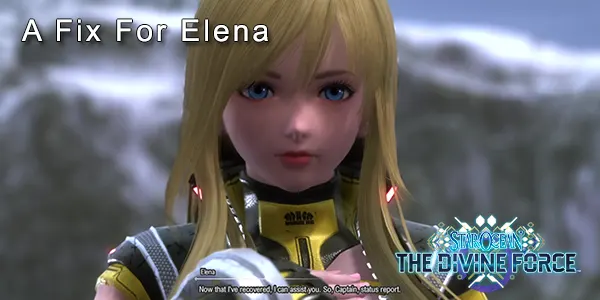 A Fix For Elena - Star Ocean: The Divine Force - Walkthrough - Part 4