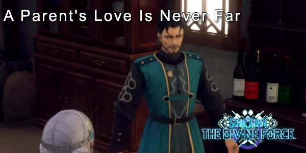 A Parent's Love Is Never Far - Star Ocean: The Divine Force Sidequest