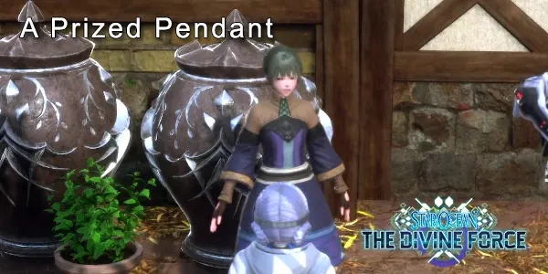A Prized Pendant - Star Ocean: The Divine Force Sidequest