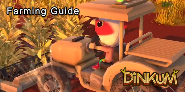 Dinkum - Farming Guide - Seeds, Sprinklers and Tractors!