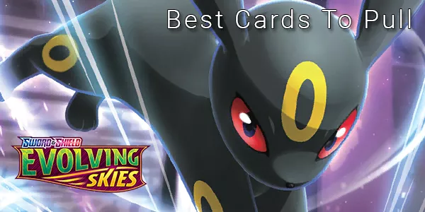 Evolving Skies - Best Cards To Pull - Pokemon TCG