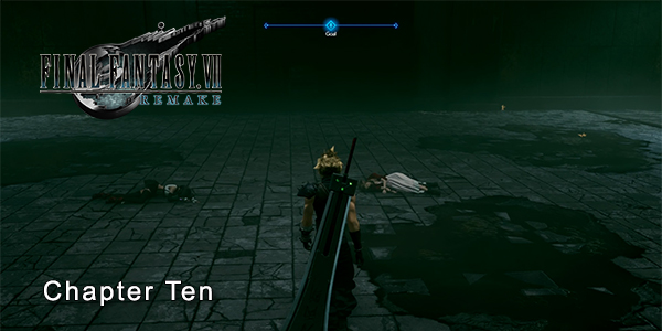 Final Fantasy VII Remake - Chapter Ten - Rough Waters - Guide