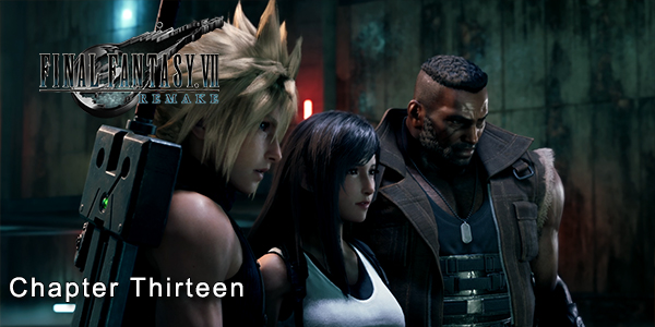 Final Fantasy VII Remake - Chapter Thirteen - A Broken World - Guide
