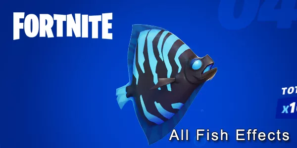 All Fortnite Fish Effects