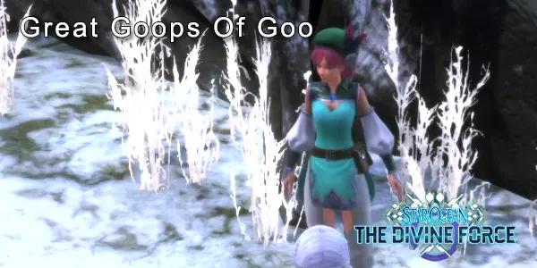 Great Goops Of Goo - Star Ocean: The Divine Force Sidequest