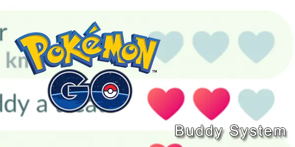 Pokemon Go Buddy System - How To Get Best Buddy
