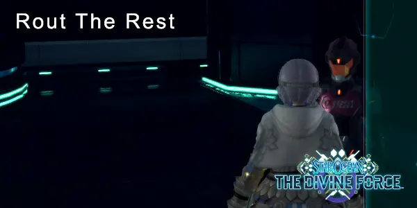 Rout The Rest - Star Ocean: The Divine Force Sidequest