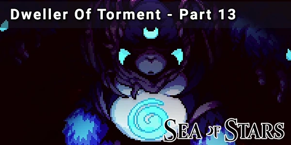 Dweller Of Torment - Part 13