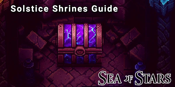 Solstice Shrines Guide - Sea Of Stars