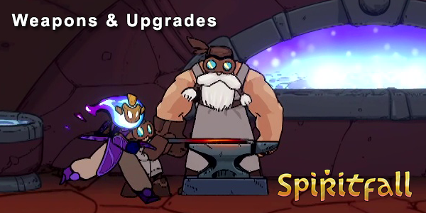 Spiritfall - Weapons and Upgrades