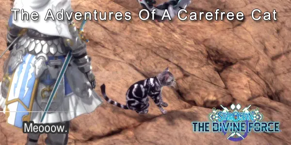 The Adventures Of A Carefree Cat - Star Ocean: The Divine Force Sidequest