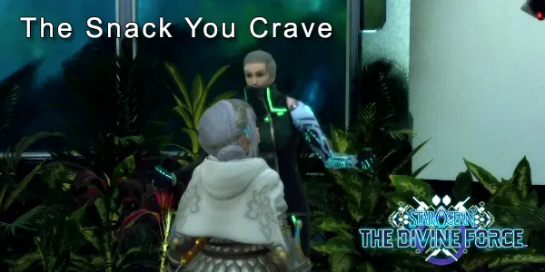 The Snack You Crave - Star Ocean: The Divine Force Sidequest