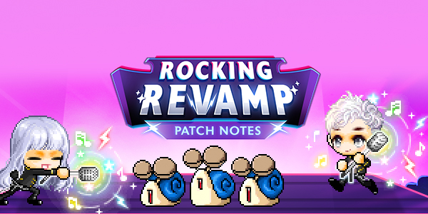 MapleStory Rocking Revamp Patch Notes
